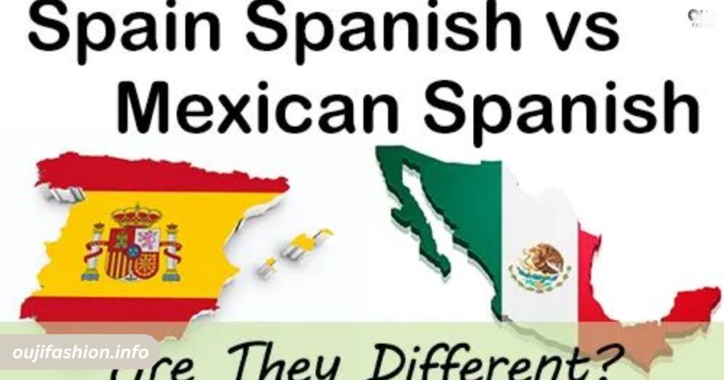 Key Differences Between Mexican and Spain Spanish