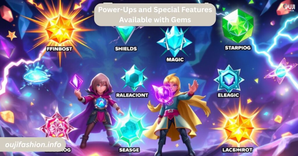 Power-Ups and Special Features Available with Gems