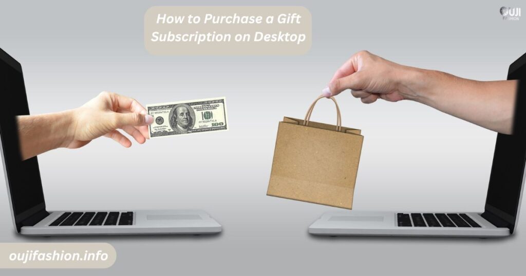 How to Purchase a Gift Subscription on Desktop